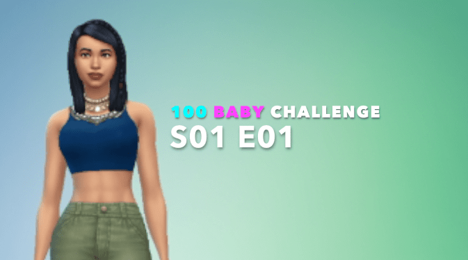 Sims 4 – 100 Baby Challenge – Season&nbsp;1