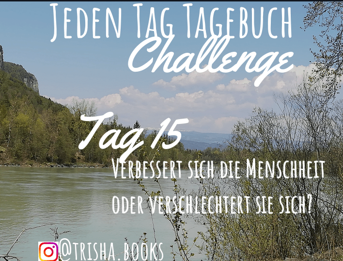 Challenge: Jeden Tag Tagebuch schreiben – Tag 15
