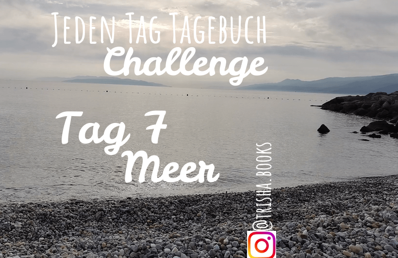Challenge: Jeden Tag Tagebuch schreiben – Tag&nbsp;7