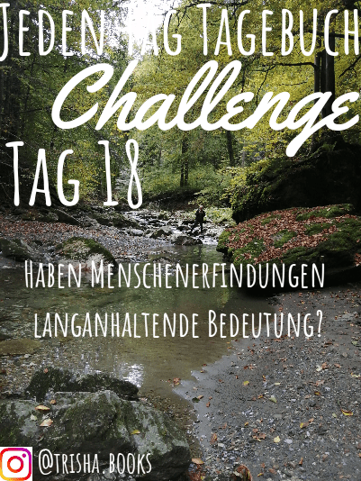 Challenge: Jeden Tag Tagebuch schreiben – Tag&nbsp;18