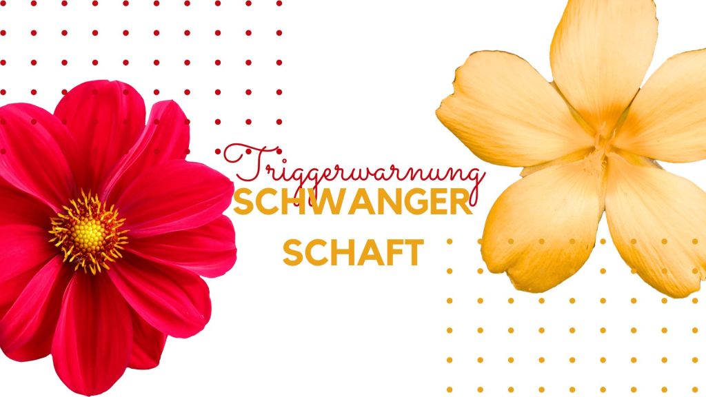 Triggerwarnung: Schwangerschaft