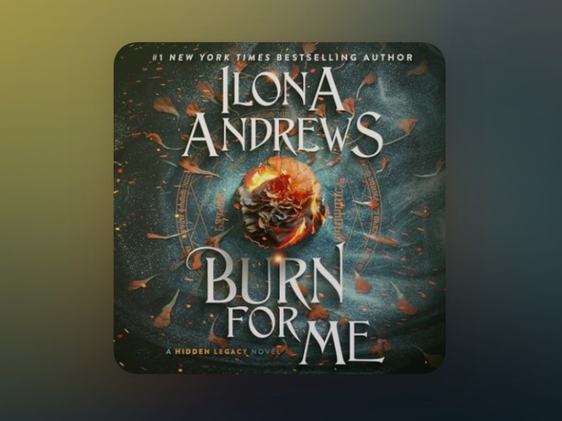 Burn For Me von Ilona&nbsp;Andrews