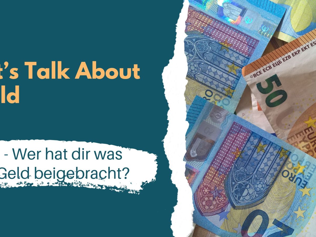 Let’s Talk About Geld- Part&nbsp;1