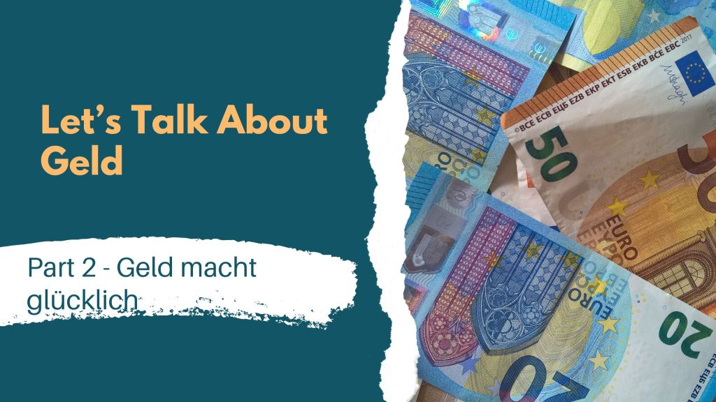 Let’s Talk About Geld – Part&nbsp;2